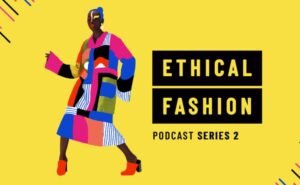 ethical fashion podcast